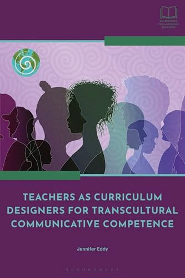 Teachers As Curriculum Designers For Transcultural Communicative Competence-..