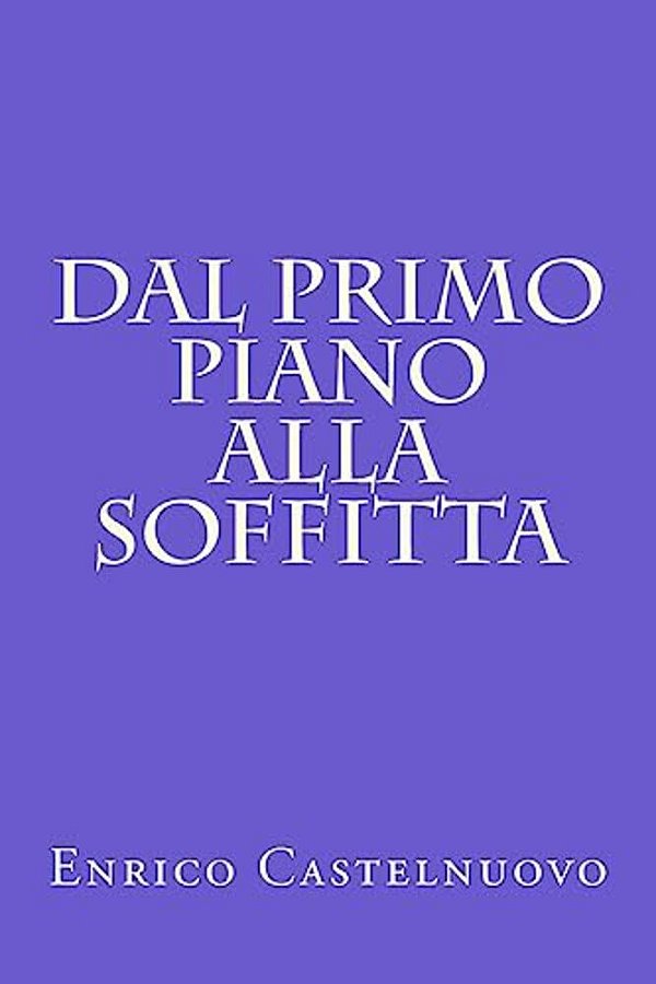Dal Primo Piano Alla Soffitta-..