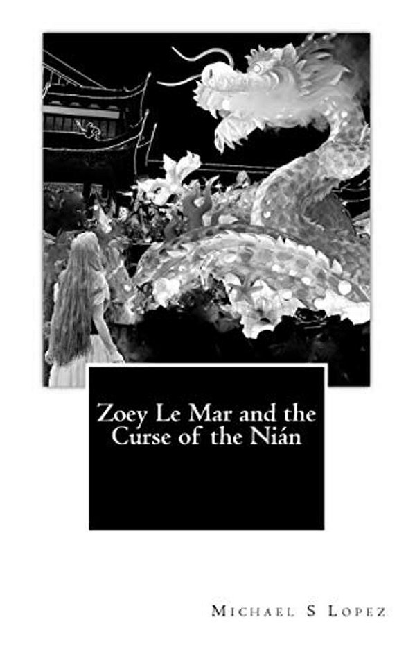 Zoey Le Mar And The Curse Of The Nian-..