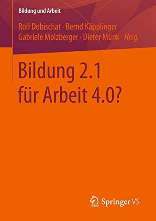 Bildung 2.1 Für Arbeit 4.0?-..