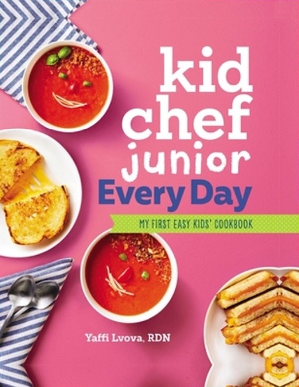 Kid Chef Junior Every Day: My First Easy Kids' Cookbook-..