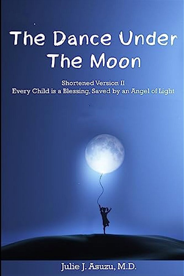 The Dance Under The Moon: A Story Of Culture, War And The Power Of Persistence-..