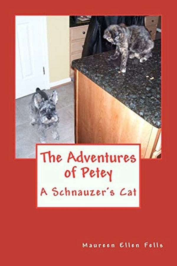 The Adventures Of Petey: A Schnauzer's Cat-..