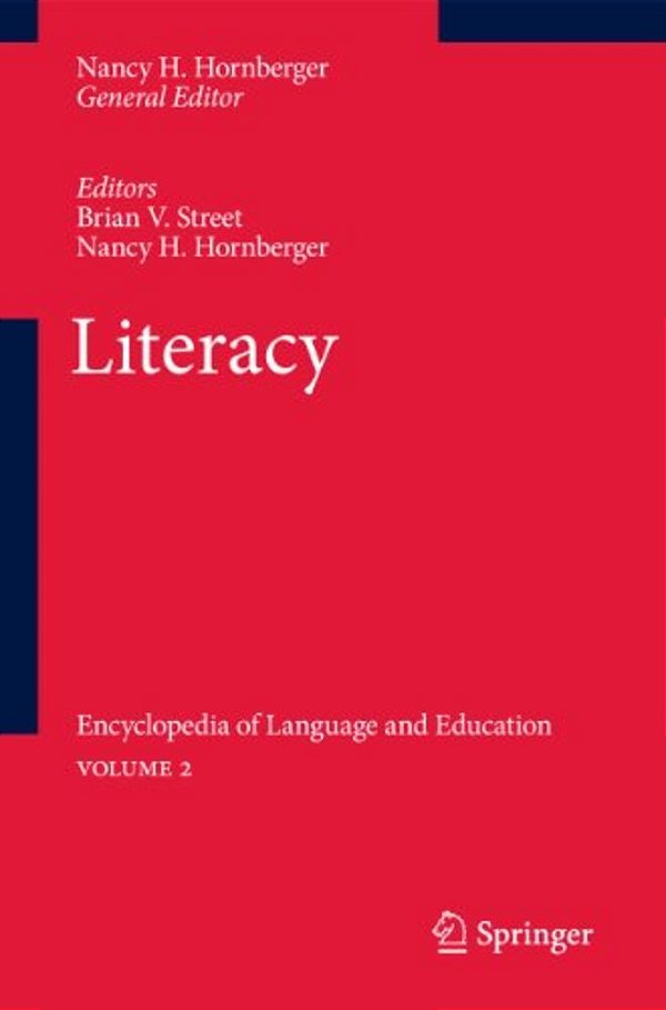 Literacy: Encyclopedia Of Language And Education Volume 2-..