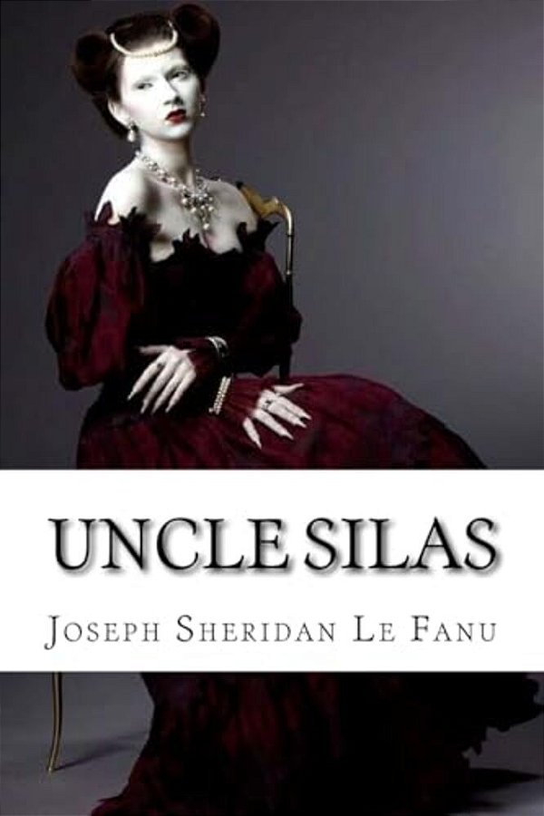 Uncle Silas Joseph Sheridan Le Fanu-..