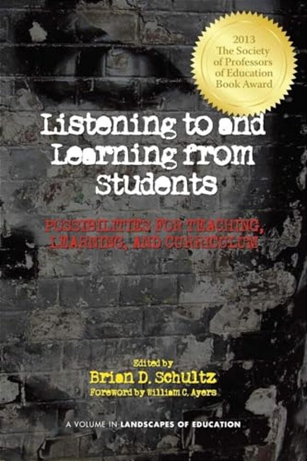 Listening To And Learning From Students: Possibilities For Teaching, Learning, And Curriculum-..