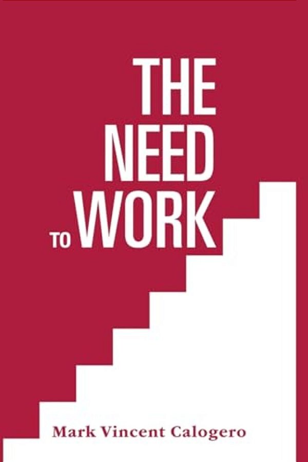 The Need To Work: An American Anthem-..