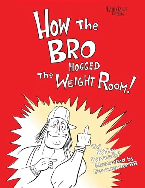 How The Bro Hogged The Weight Room-..