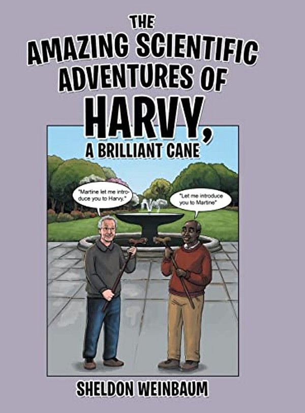 The Amazing Scientific Adventures Of Harvy, A Brilliant Cane-..