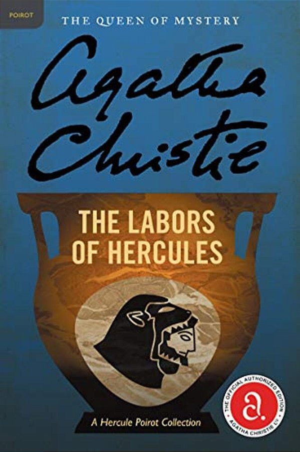 The Labors Of Hercules: A Hercule Poirot Mystery: The Official Authorized Edition-..