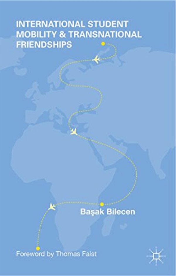 International Student Mobility And Transnational Friendships-..