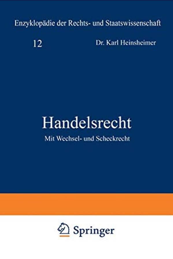Handelsrecht: Mit Wechsel- Und Scheckrecht-..