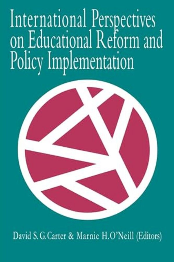 International Perspectives On Educational Reform And Policy Implementation-..