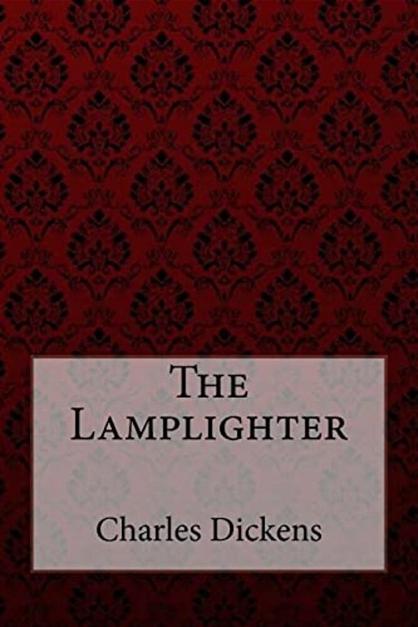 The Lamplighter Charles Dickens-..