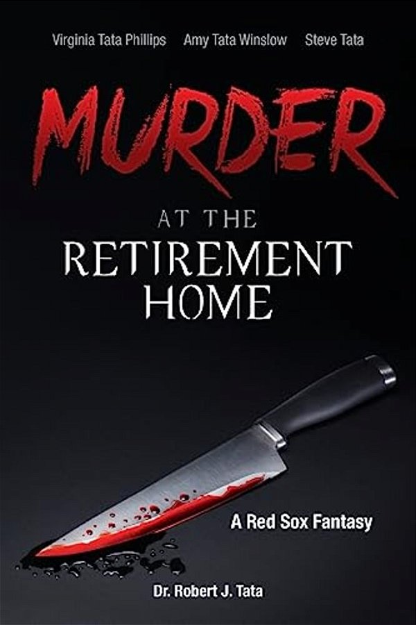 Murder At The Retirement Home: A Red Sox Fantasy-..