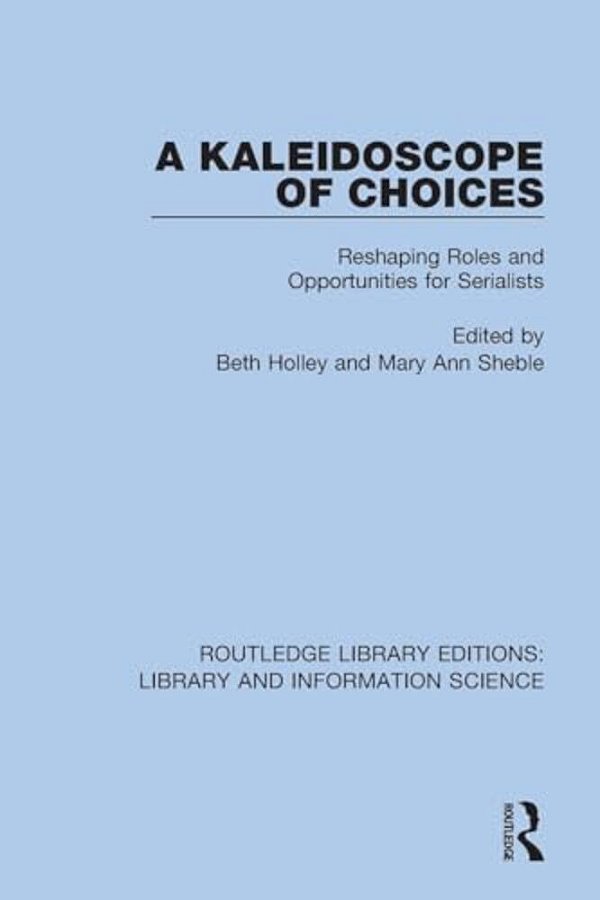 A Kaleidoscope Of Choices: Reshaping Roles And Opportunities For Serialists-..