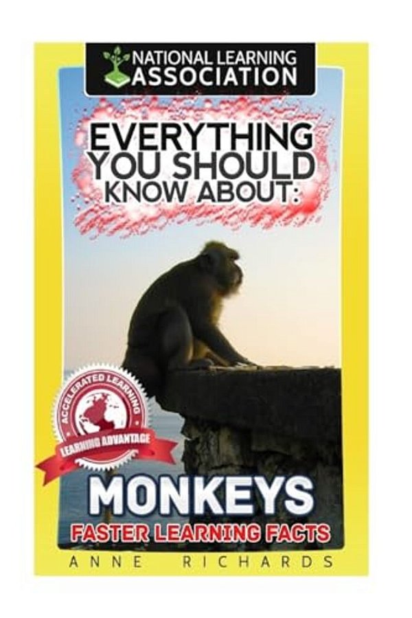 Everything You Should Know About: Monkeys-..