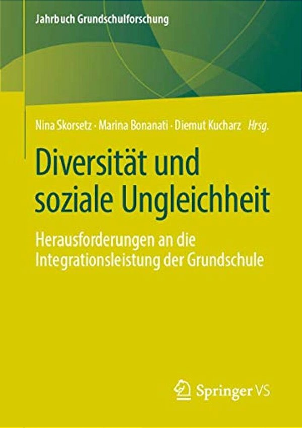 Diversität Und Soziale Ungleichheit: Herausforderungen An Die Integrationsleistung Der Grundschule-..