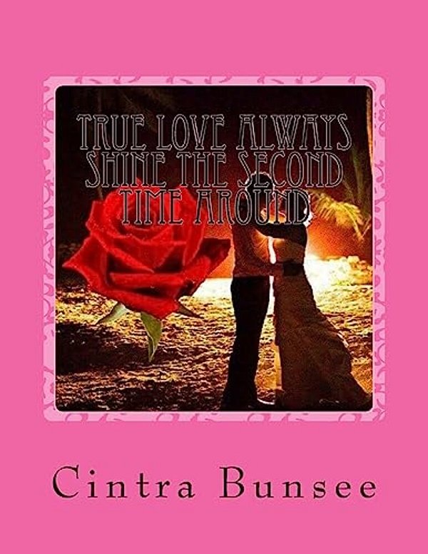 True Love Always Shine The Second Time Around-..