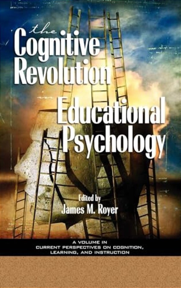 The Impact Of The Cognitive Revolution In Educational Psychology (Hc)-..