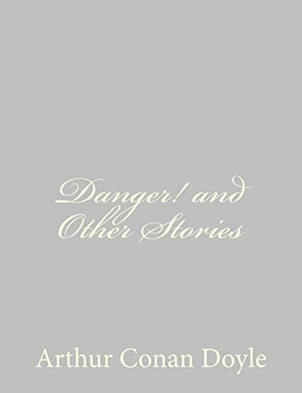 Danger! And Other Stories-..