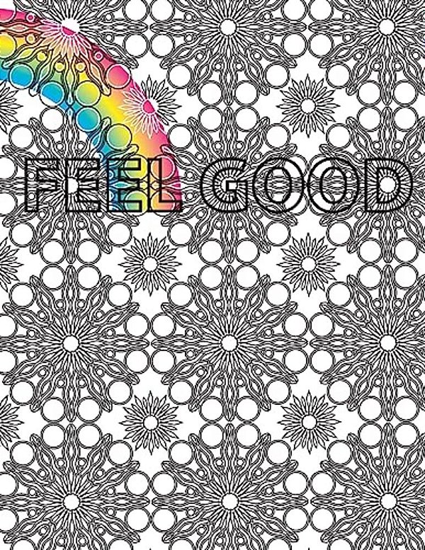 Feel Good Coloring Book-..