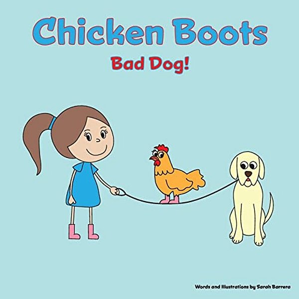 Chicken Boots: Bad Dog!-..