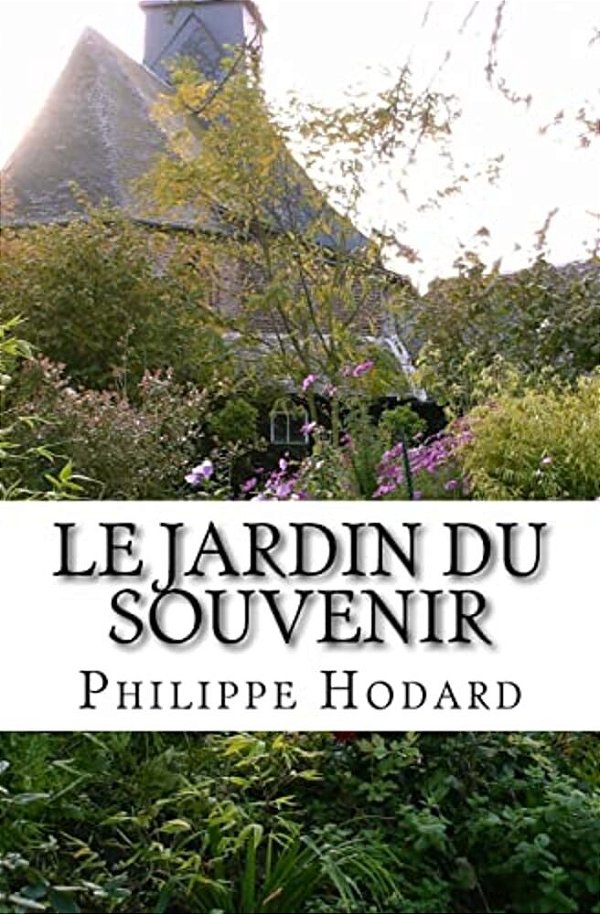 Le Jardin Du Souvenir: Roman. -..