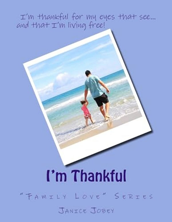 I'm Thankful: "Family Love" Series-..