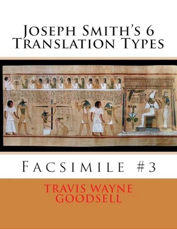 Joseph Smith's 6 Translation Types: Facsimile #3-..