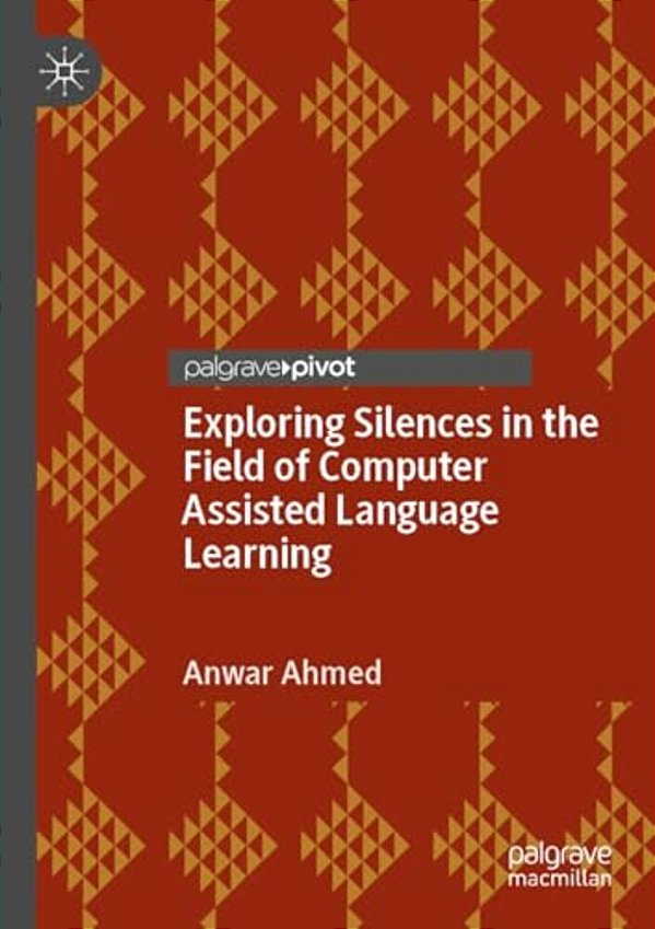 Exploring Silences In The Field Of Computer Assisted Language Learning-..