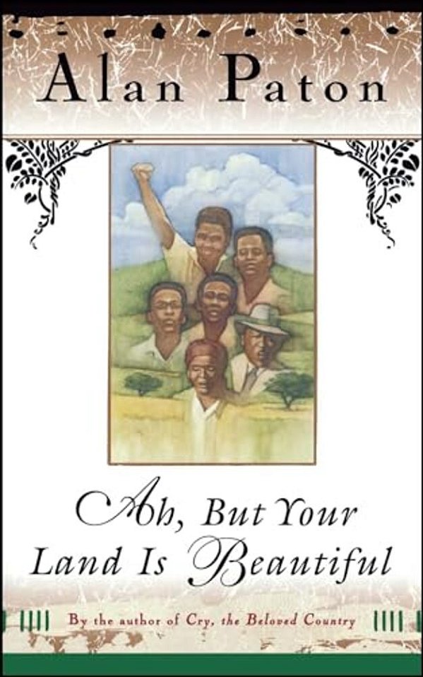 Ah, But Your Land Is Beautiful-..