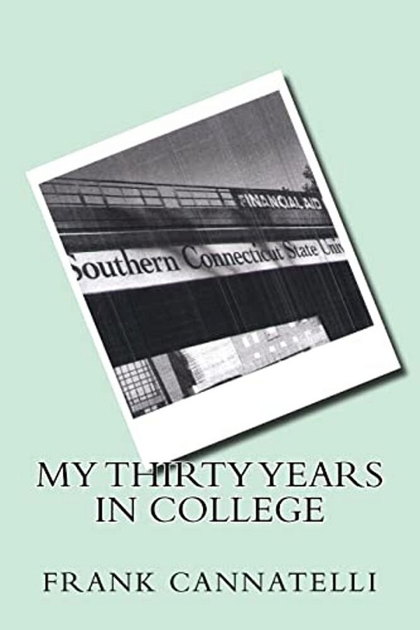 My Thirty Years In College-..