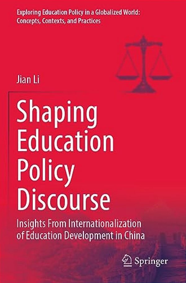Shaping Education Policy Discourse: Insights From Internationalization Of Education Development In China-..