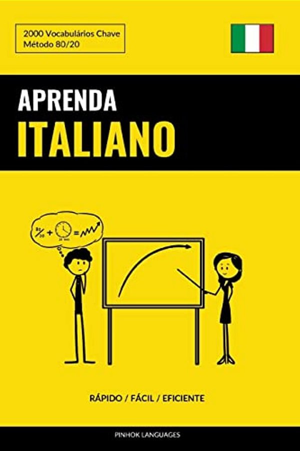 Aprenda Italiano - Rápido/Fácil/eficiente: 2000 Vocabulários Chave-..