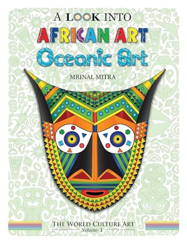 A Look Into African Art, Oceanic Art-..