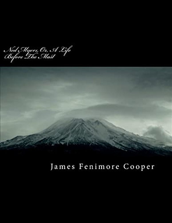 Ned Myers, Or, A Life Before The Mast-..