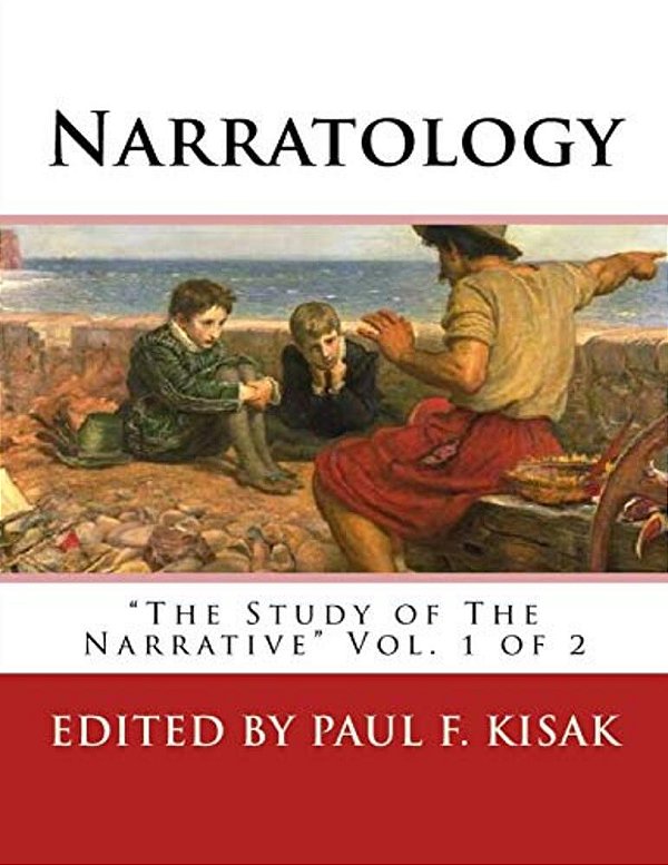Narratology: The Study Of The Narrative Vol. 1 Of 2-..