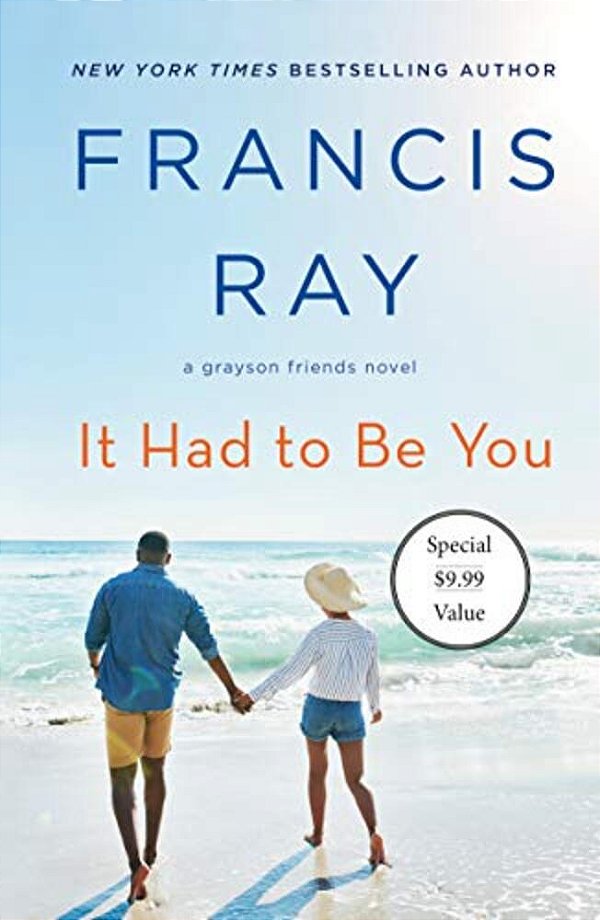 It Had To Be You: A Grayson Friends Novel-..