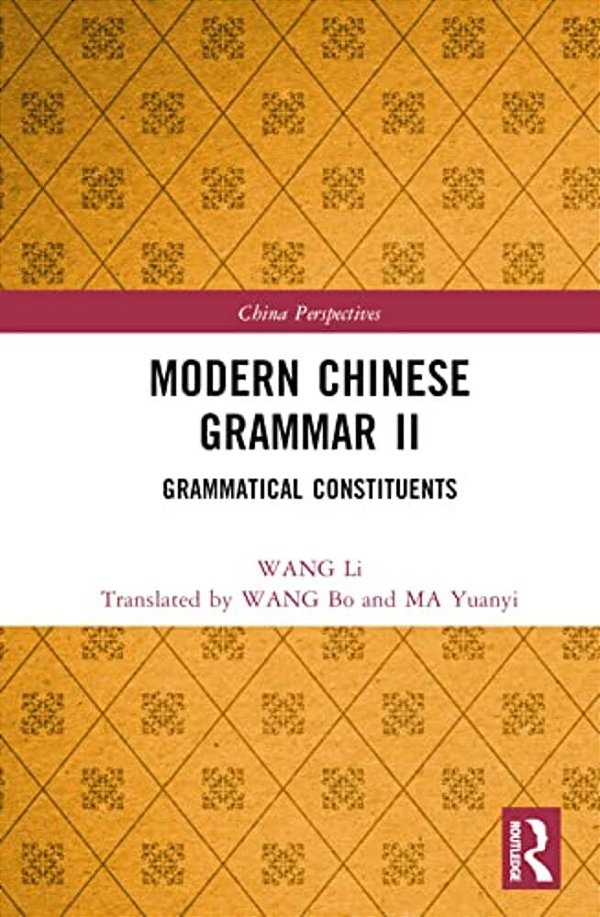 Modern Chinese Grammar II: Grammatical Constituents-..