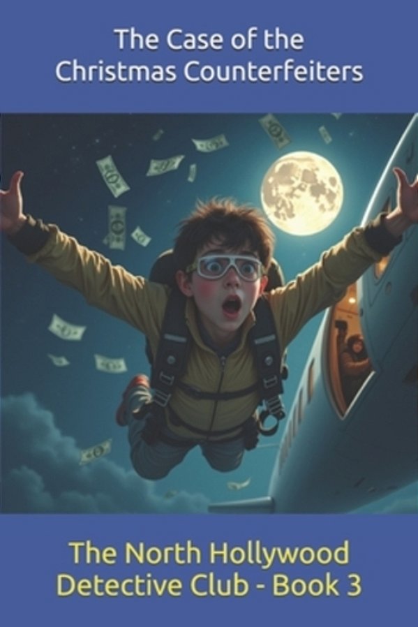 The Case Of The Christmas Counterfeiters: Classic Books For Boys; Mystery Books For Kids-..