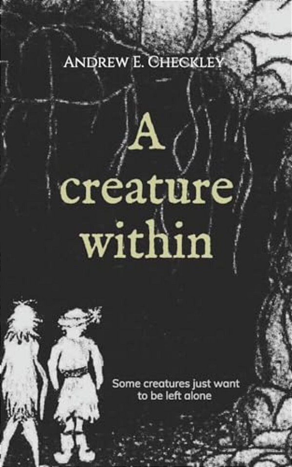 A Creature Within-..