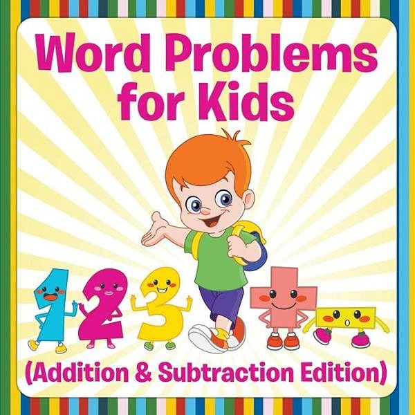 Word Problems For Kids (Addition & Subtraction Edition)-..