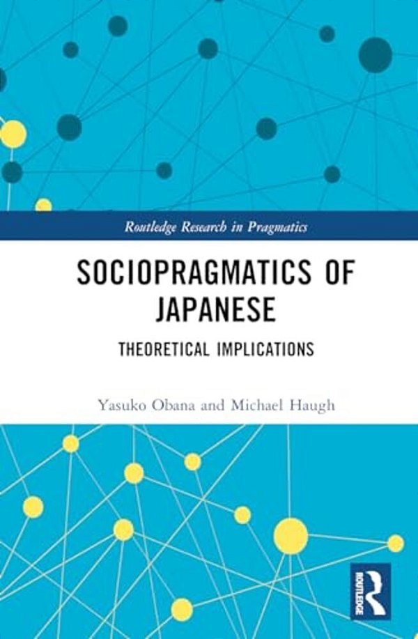 Sociopragmatics Of Japanese: Theoretical Implications-..
