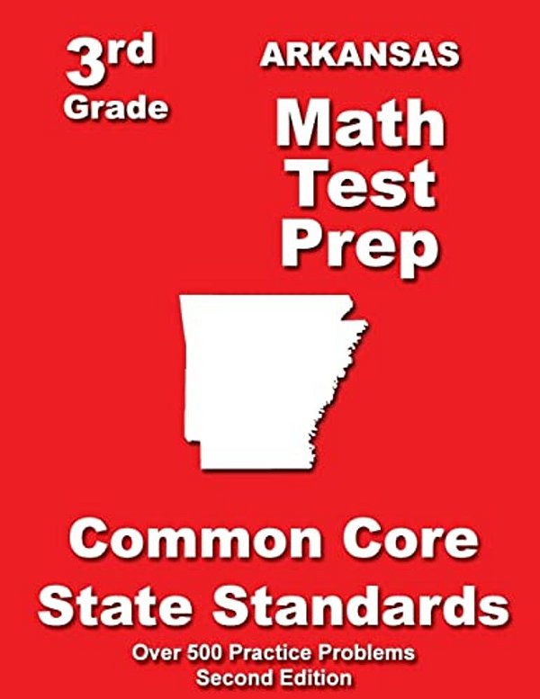 Arkansas 3RD Grade Math Test Prep: Common Core State Standards-..