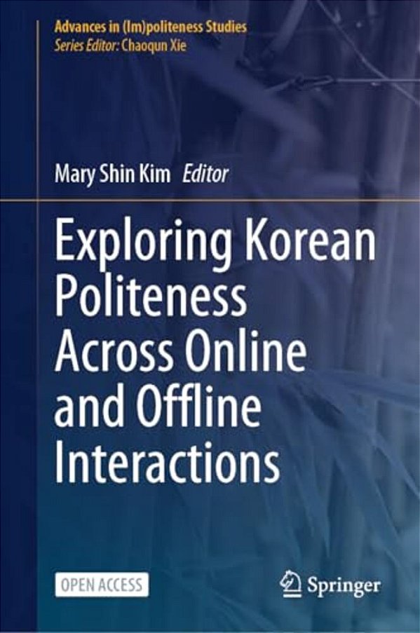 Exploring Korean Politeness Across Online And Offline Interactions-..
