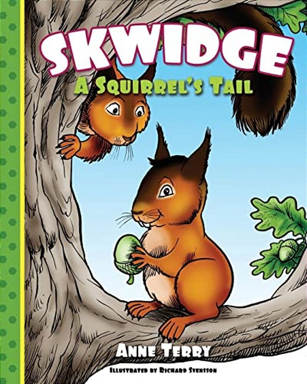 Skwidge: A Squirrel's Tail-..
