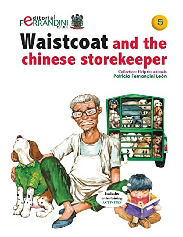 Waistcoat And The Chinese Storekeeper: Volume 5 Help The Animals Collection-..