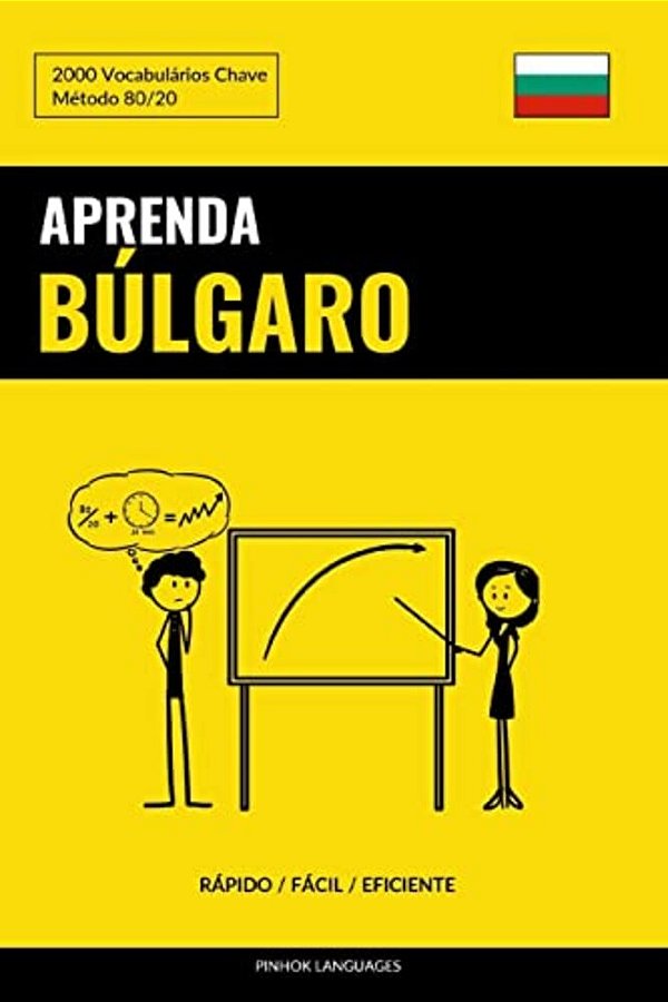 Aprenda Búlgaro - Rápido/Fácil/eficiente: 2000 Vocabulários Chave-..