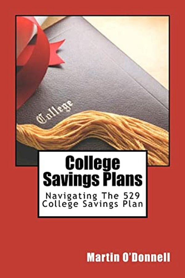College Savings Plans: Navigating The 529 College Savings Plan-..